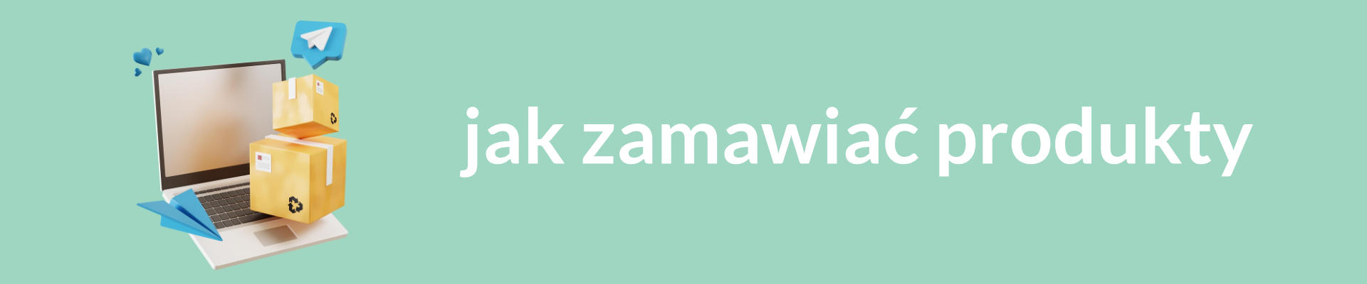 jak zamawiac produkty